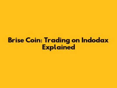 Brise Coin: Trading on Indodax Explained