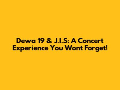 Dewa 19 & J.I.S: A Concert Experience You Won't Forget!