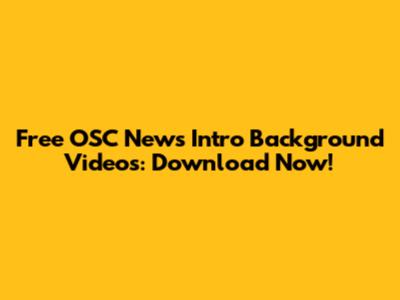 Free OSC News Intro Background Videos: Download Now!