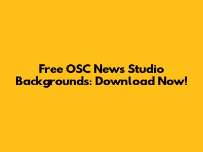 Free OSC News Studio Backgrounds: Download Now!