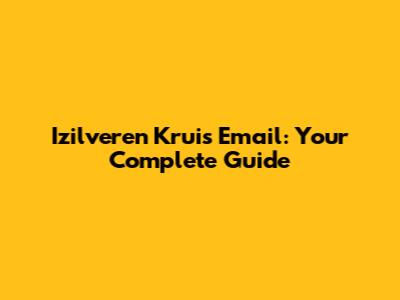Izilveren Kruis Email: Your Complete Guide