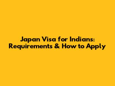 Japan Visa for Indians: Requirements & How to Apply