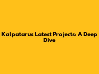 Kalpataru's Latest Projects: A Deep Dive