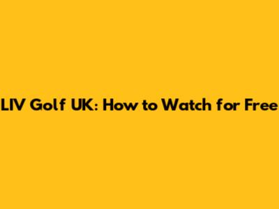 LIV Golf UK: How to Watch for Free