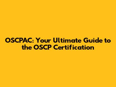 OSCPAC: Your Ultimate Guide to the OSCP Certification