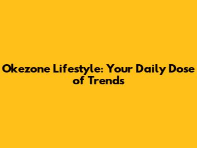 Okezone Lifestyle: Your Daily Dose of Trends