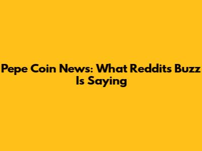 Pepe Coin News: What Reddit's Buzz Is Saying