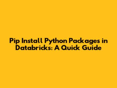 Pip Install Python Packages in Databricks: A Quick Guide