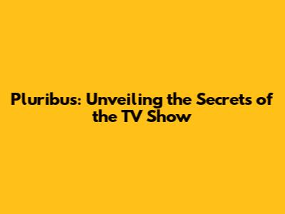 Pluribus: Unveiling the Secrets of the TV Show