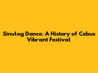 Sinulog Dance: A History of Cebu's Vibrant Festival