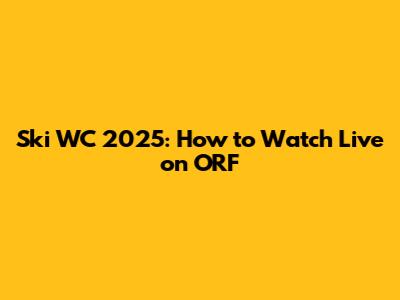 Ski WC 2025: How to Watch Live on ORF
