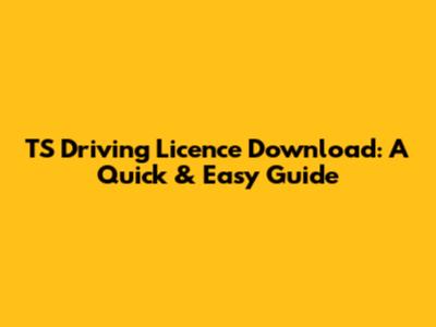 TS Driving Licence Download: A Quick & Easy Guide