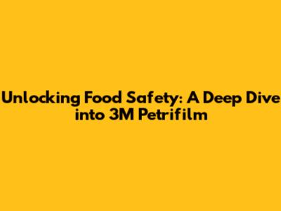 Unlocking Food Safety: A Deep Dive into 3M Petrifilm